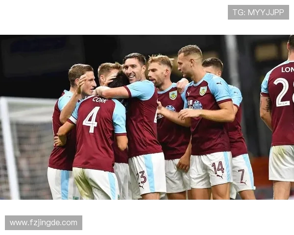 伯恩利新赛季阵容大变革 多名新援加盟助力冲击英超中游 伯恩利新赛季阵容大变革 多名新援加盟助力冲击英超中游